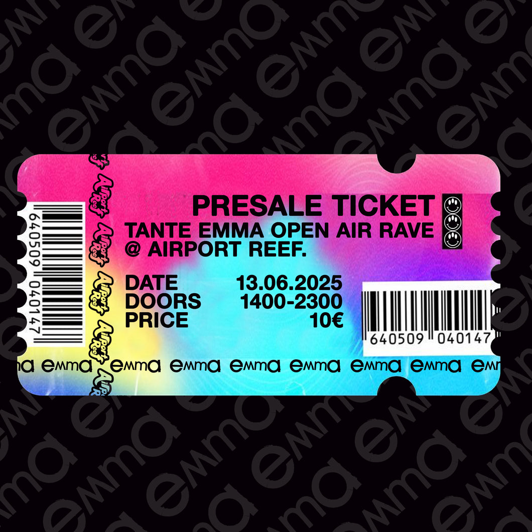 Presale Ticket für Tante eMma Open Air Rave @ Airport Reef am 13.06.2025